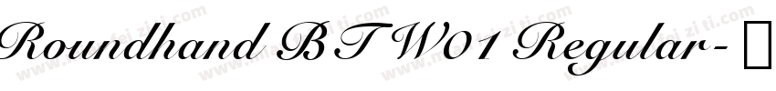 Roundhand BT W01 Regular字体转换